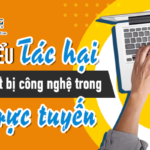 Giảm thiểu tác hại "Screen Time" trong thời gian học trực tuyến
