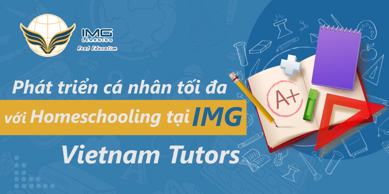 Phát triển cá nhân tối đa với chương trình homeschooling tại IMG
